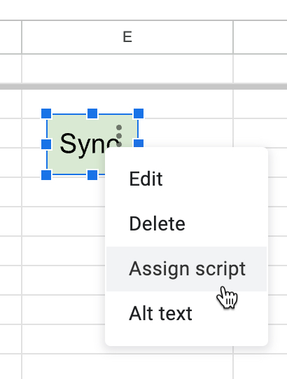 A screenshot of contextual menu on a Google Sheets button with “Assign script” highlighted